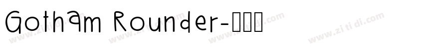 Gotham Rounder字体转换